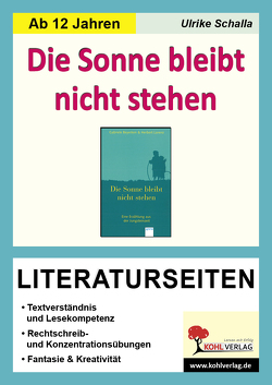 Die Sonne bleibt nicht stehen – Literaturseiten von Schalla,  Ulrike