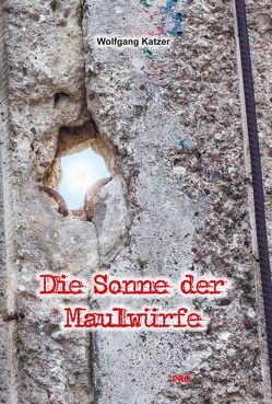 Die Sonne der Maulwürfe von Katzer,  Wolfgang