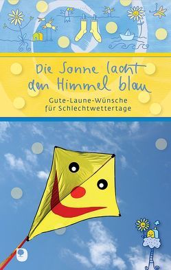 Die Sonne lacht den Himmel blau von Osenberg-van Vugt,  Ilka (Hrsg), Pellkofer-Grieshammer,  Monika