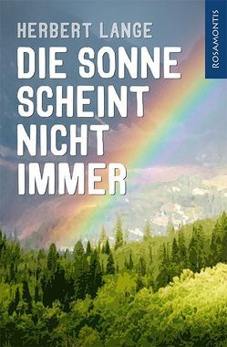 Die Sonne scheint nicht immer von Lange,  Herbert