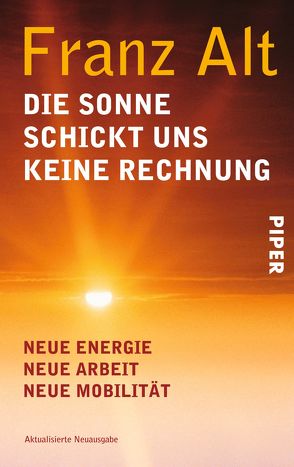 Die Sonne schickt uns keine Rechnung von Alt,  Brigitte, Alt,  Franz