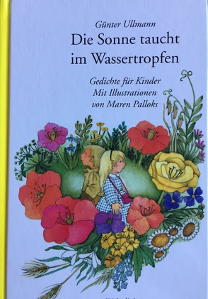 Die Sonne taucht im Wassertropfen von Palloks,  Maren, Ullmann,  Günter