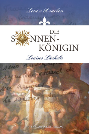 Die Sonnenkönigin von Bourbon,  Louise