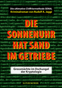 Die Sonnenuhr hat Sand im Getriebe von Jaggi,  Rudolf A.