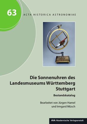 Die Sonnenuhren des Landesmuseums Württemberg Stuttgart von Dick,  Wolfgang R, Hamel,  Jürgen, Müsch,  Irmgard