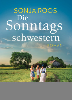 Die Sonntagsschwestern von Roos,  Sonja