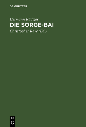 Die Sorge-Bai von Rave,  Christopher, Rüdiger,  Hermann