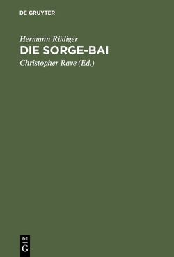 Die Sorge-Bai von Rave,  Christopher, Rüdiger,  Hermann