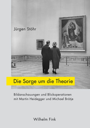 Die Sorge um die Theorie von Stöhr,  Jürgen