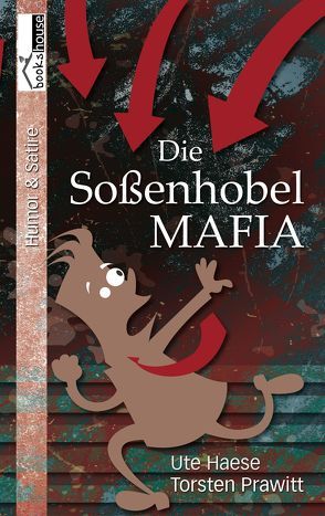 Die Soßenhobel-Mafia von Haese,  Ute, Prawitt,  Torsten