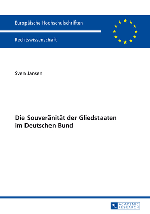 Die Souveränität der Gliedstaaten im Deutschen Bund von Jansen,  Sven