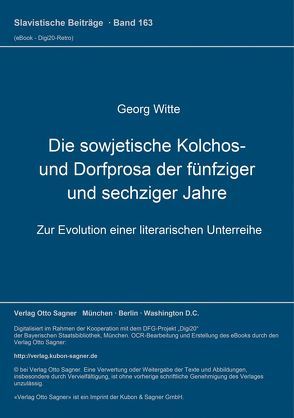 Die sowjetische Kolchos- und Dorfprosa der fünfziger und sechziger Jahre von Witte,  Georg