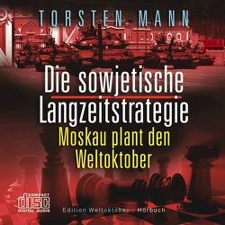 Die sowjetische Langzeitstrategie von Mann,  Torsten