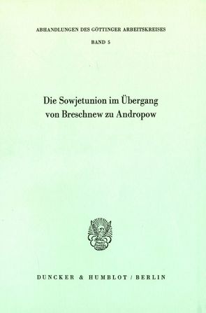 Die Sowjetunion im Übergang von Breschnew zu Andropow.