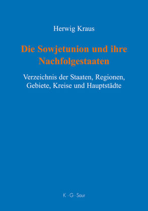 Die Sowjetunion und ihre Nachfolgestaaten von Kraus,  Herwig