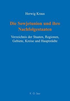 Die Sowjetunion und ihre Nachfolgestaaten von Kraus,  Herwig