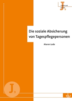 Die soziale Absicherung von Tagespflegepersonen von Lode,  Maren