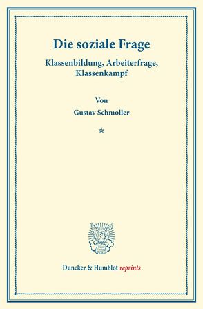 Die soziale Frage. von Schmoller,  Gustav