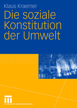 Die soziale Konstitution der Umwelt von Kraemer,  Klaus