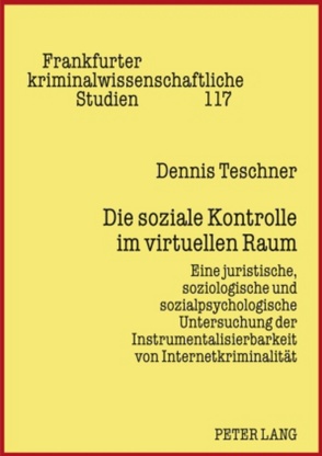 Die soziale Kontrolle im virtuellen Raum von Teschner,  Dennis