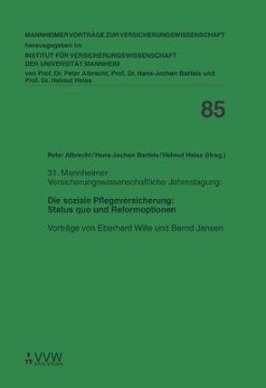 Die soziale Pflegeversicherung: Status quo und Reformoptionen von Albrecht,  Peter, Bartels,  Hans J, Heiss,  Helmut