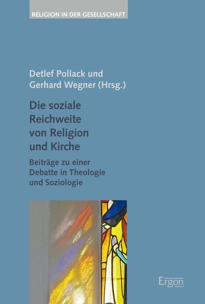 Die soziale Reichweite von Religion und Kirche von Pollack,  Detlef, Wegner,  Gerhard