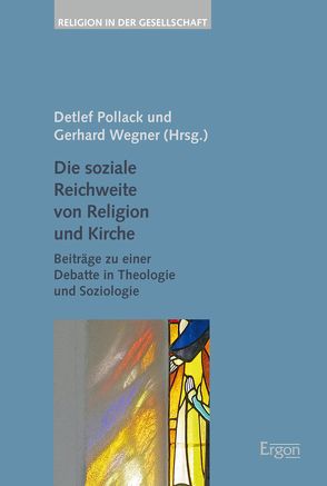 Die soziale Reichweite von Religion und Kirche von Pollack,  Detlef, Wegner,  Gerhard