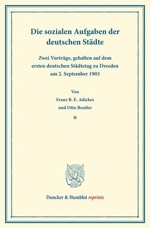 Die sozialen Aufgaben von Adickes,  Franz B. E., Beutler,  Otto