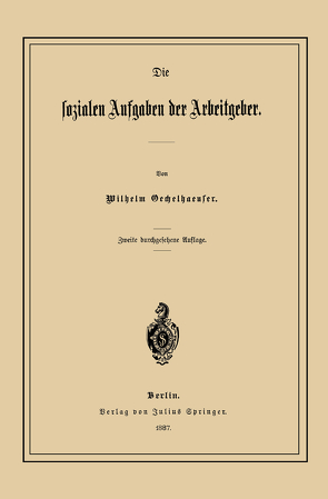 Die Sozialen Aufgaben der Arbeitgeber von Oechelhaeuser,  Wilhelm