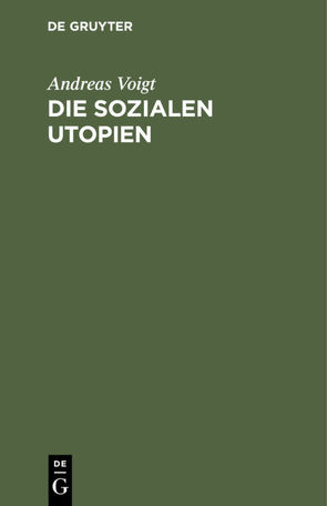 Die sozialen Utopien von Voigt,  Andreas