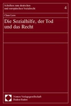 Die Sozialhilfe, der Tod und das Recht von Loos,  Claus