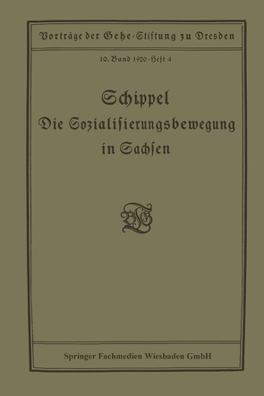 Die Sozialisierungsbewegung in Sachsen von Schippel ,  Max