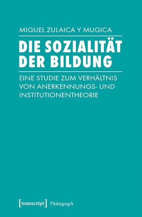 Die Sozialität der Bildung von Zulaica y Mugica,  Miguel