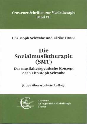 Die Sozialmusiktherapie von Haase,  Ulrike, Schwabe,  Christoph