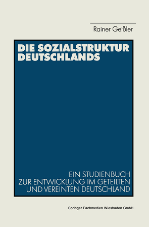 Die Sozialstruktur Deutschlands von Geissler,  Rainer