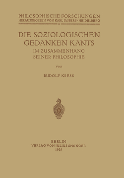 Die Soziologischen Gedanken Kants im Zusammenhang seiner Philosophie von Jaspers,  Karl, Kress,  Rudolf