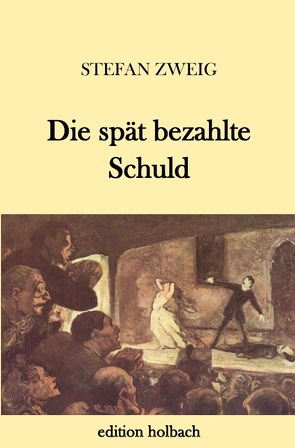 Die spät bezahlte Schuld von Zweig,  Stefan