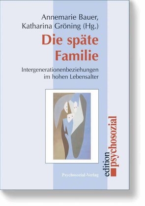 Die späte Familie von Bauer,  Annemarie, Brumlik,  Micha, Buchholz,  Michael B., Conzen,  Peter, Dörner,  Klaus, Ertl,  Angelika, Gröning,  Katharina, Honneth,  Axel, Hötger,  Andrea, Kunstmann,  Anne-Christin, Nentwig,  Oliver, Rohr,  Elisabeth, Schultz,  Magdalena, Steinkamp,  Hermann