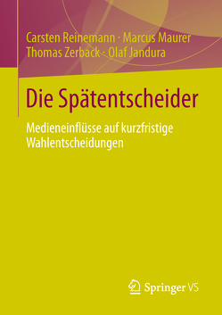 Die Spätentscheider von Jandura,  Olaf, Maurer,  Marcus, Reinemann,  Carsten, Zerback,  Thomas