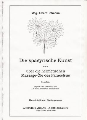 Die spagyrische Kunst von Bruk,  Kurt J, Gründl,  Maria, Hofman,  M Albert, Sebottendorf,  Armin von