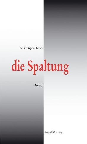 Die Spaltung von Clausen,  Bettina, Dreyer,  Ernst J