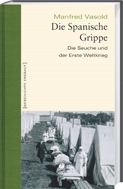 Die Spanische Grippe von Vasold,  Manfred