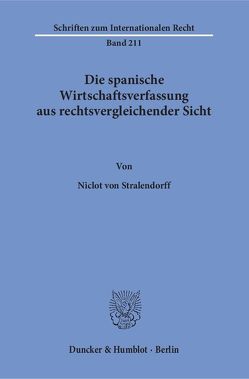 Die spanische Wirtschaftsverfassung aus rechtsvergleichender Sicht. von Stralendorff,  Niclot von