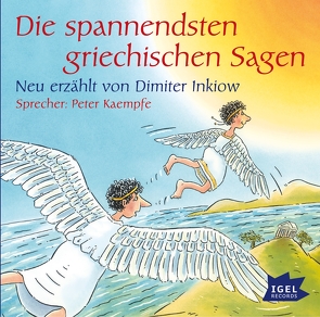 Die spannendsten griechischen Sagen von Haberer,  Christoph, Horstmann,  Anne, Inkiow,  Dimiter, Kaempfe,  Peter, Kiwit,  Ralf, Mika,  Rudi