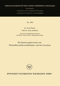 Die Spannungskorrosion von Polymethacrylsäuremethylester und ihre Ursachen von Wieser,  Erno