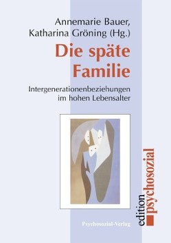 Die späte Familie von Bauer,  Annemarie, Brumlik,  Micha, Buchholz,  Michael B., Conzen,  Peter, Dörner,  Klaus, Ertl,  Angelika, Gröning,  Katharina, Honneth,  Axel, Hötger,  Andrea, Kunstmann,  Anne-Christin, Nentwig,  Oliver, Rohr,  Elisabeth, Schultz,  Magdalena, Steinkamp,  Hermann