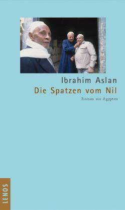 Die Spatzen vom Nil von Aslan,  Ibrahim, Kilias,  Doris