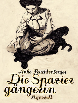 Die Spaziergängerin von Feuchtenberger,  Anke