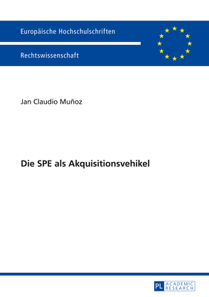 Die SPE als Akquisitionsvehikel von Muñoz,  Jan Claudio