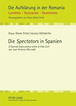 Die «Spectators» in Spanien von Ertler,  Klaus-Dieter, Köhldorfer,  Jessica